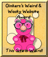 Oinkers's Weird & Wacky Website Award